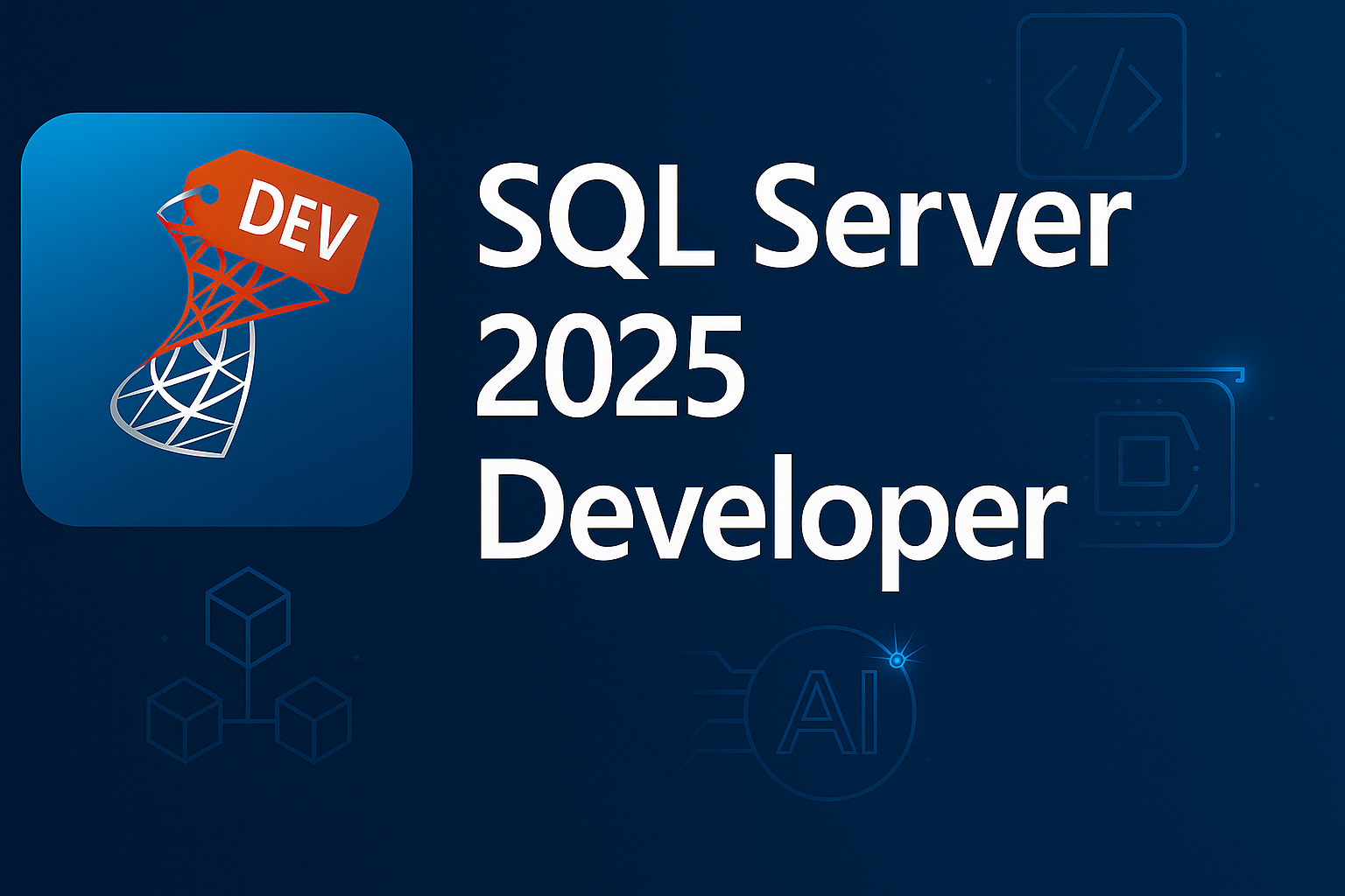 SQL Server 2025 Developer: caratteristiche, novità e dove può essere usato
